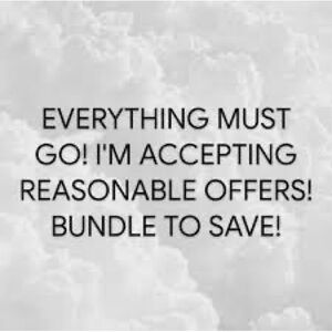 Everything just go! Closet clear out! Send offers!